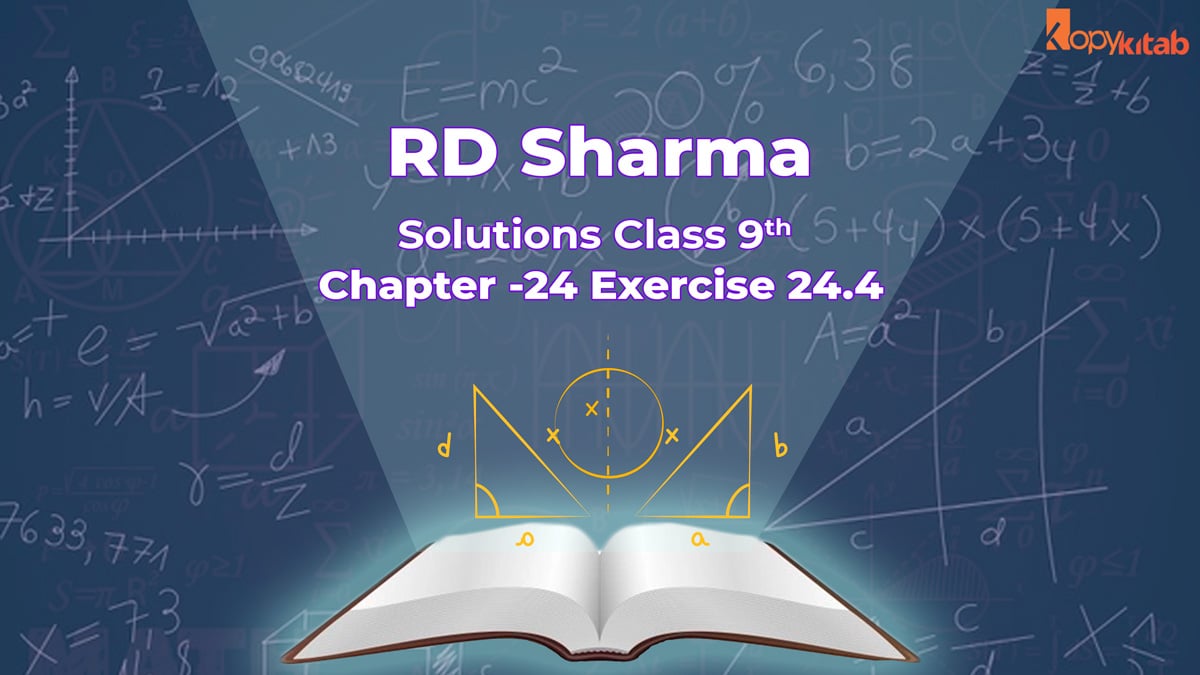 RD Sharma Class 9 Solutions Chapter 24 Exercise 24.4