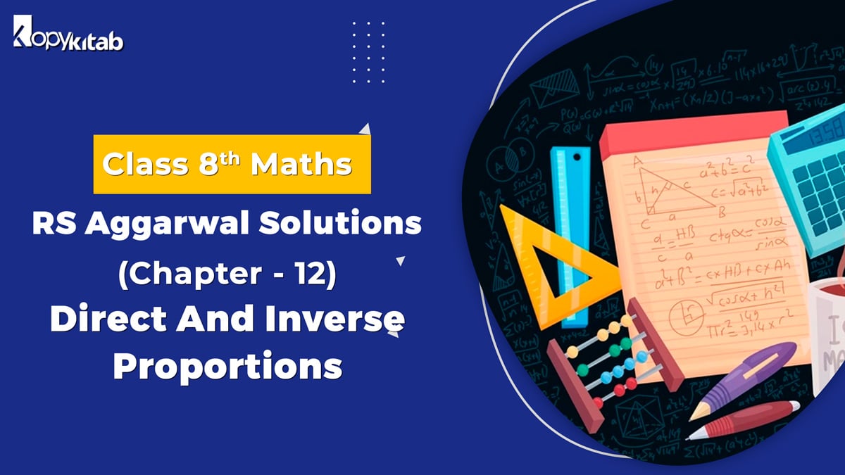 RS Aggarwal Solutions Class 8 Maths Chapter 12 Direct And Inverse Proportion