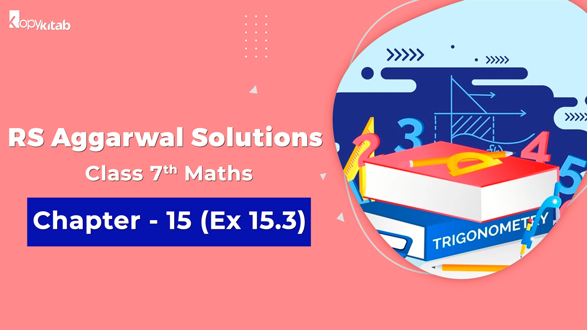 RS Aggarwal Solutions Class 7 Maths Chapter 15 Ex 15.3