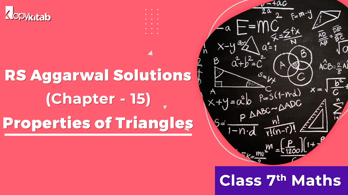 RS Aggarwal Solutions Class 7 Maths Chapter 15 Properties of Triangles