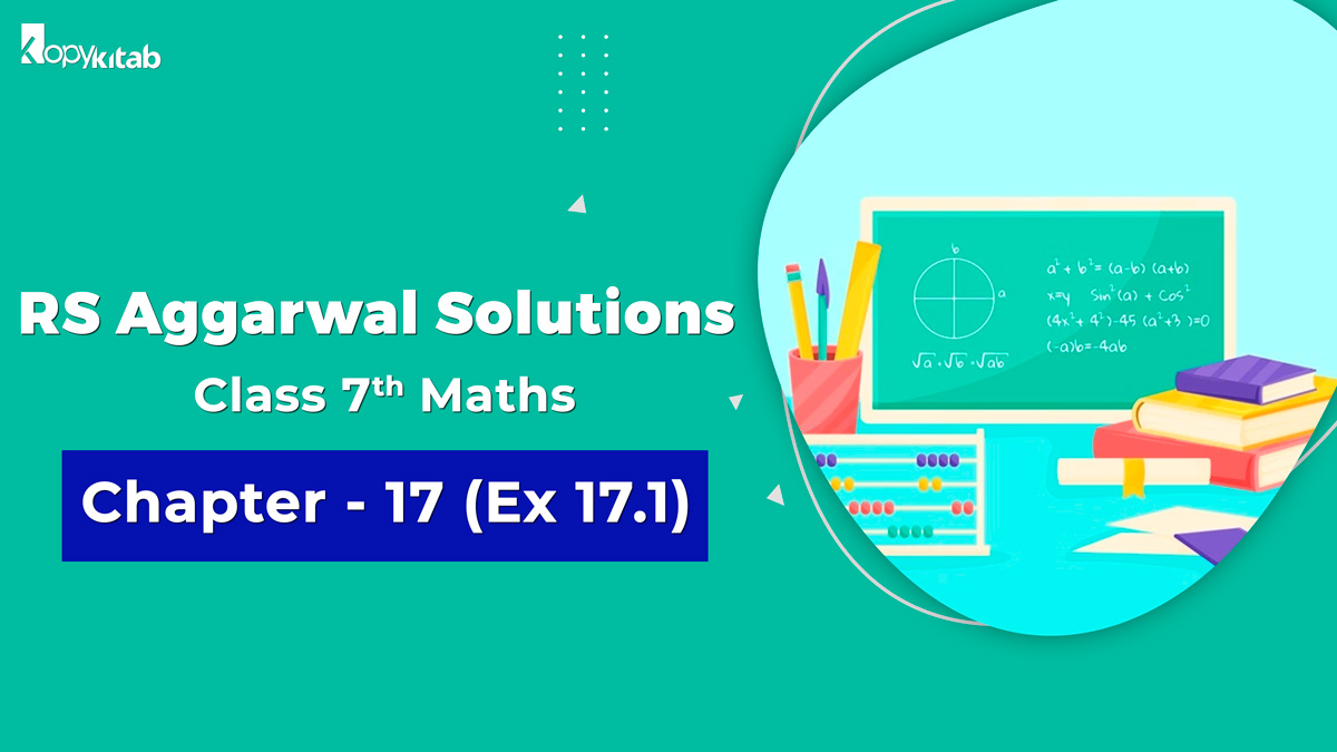 RS Aggarwal Solutions Class 7 Maths Chapter 17 Ex 17.1