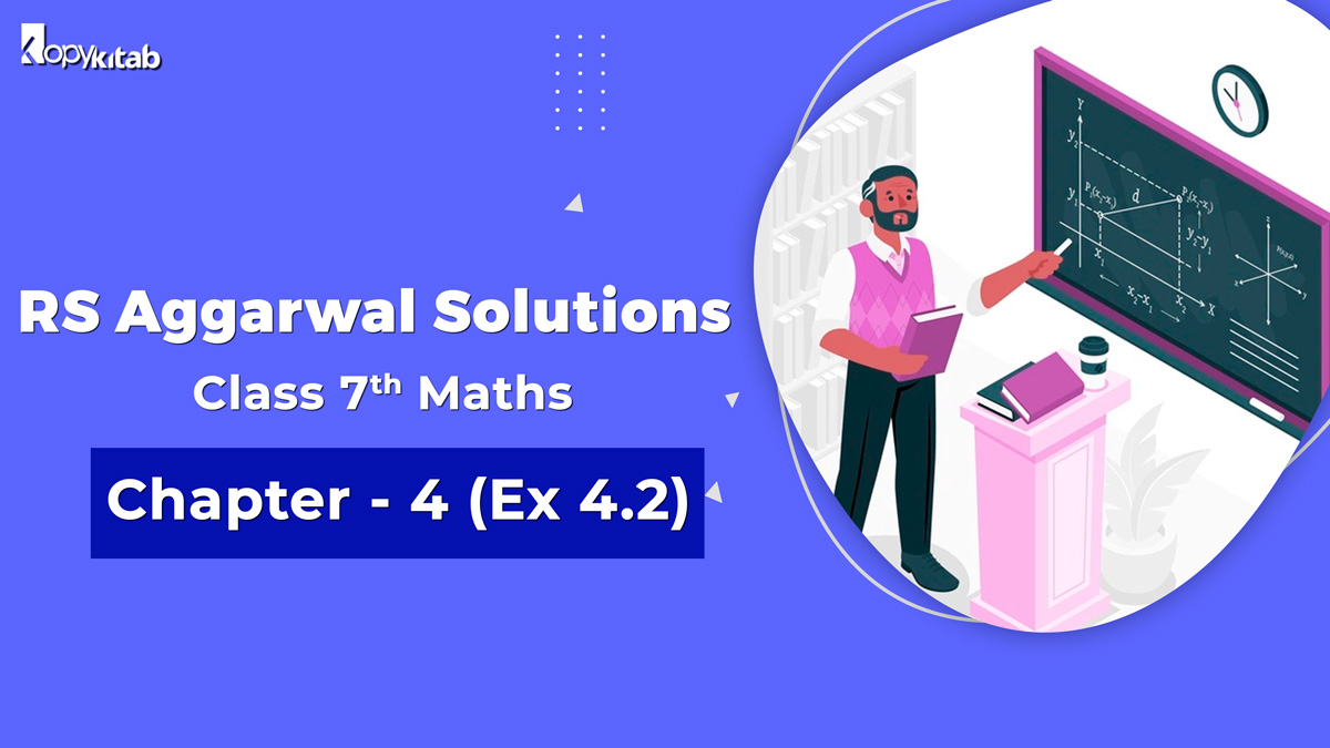 RS Aggarwal Solutions Class 7 Maths Chapter 4 Ex 4.1