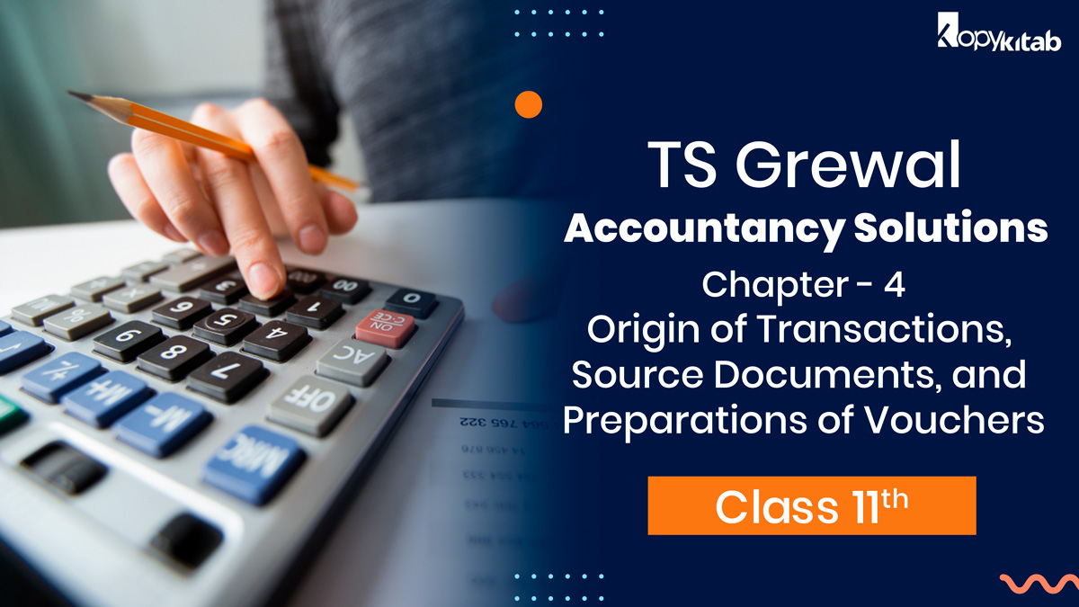 TS Grewal Class 11 Accountancy Solutions Chapter 4