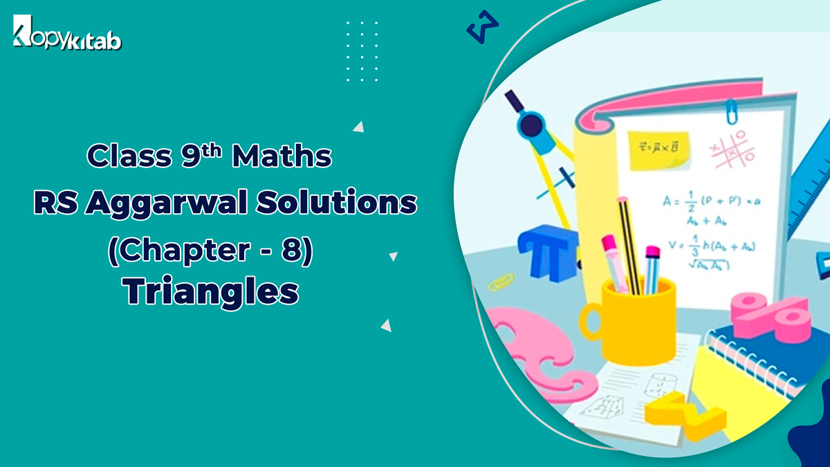 RS Aggarwal Solutions Class 9 Maths Chapter 8 Triangles