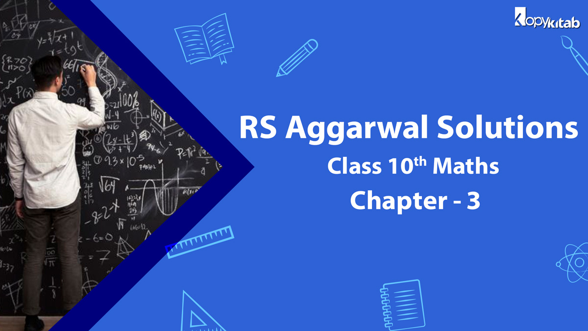 RS Aggarwal Solutions Class 10 Maths Chapter 3 Linear equations in two variables
