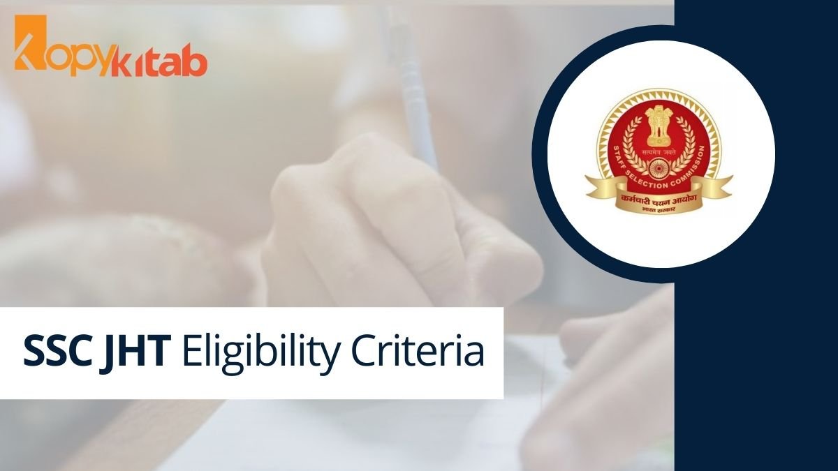 SSC JHT Eligibility Criteria