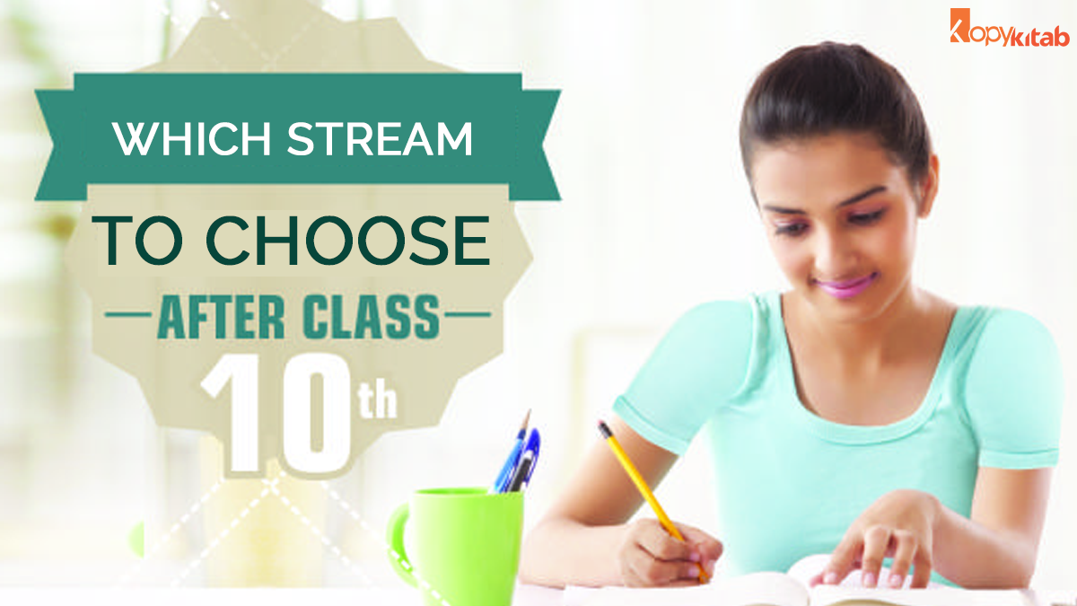 How to choose your stream after Class 10 boards for a successful