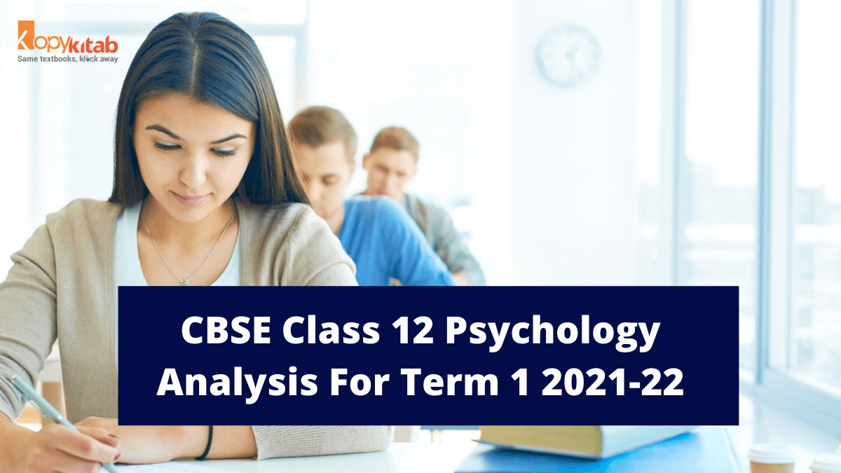 CBSE Class 12 Psychology Analysis For Term 1 2021-22