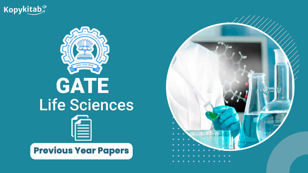 GATE Life Sciences Previous Year Question Papers