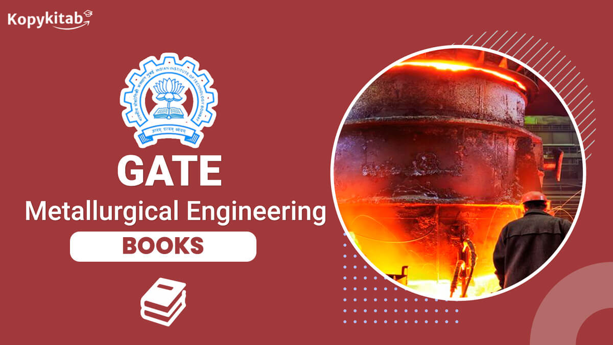 GATE Metallurgical Engineering Books