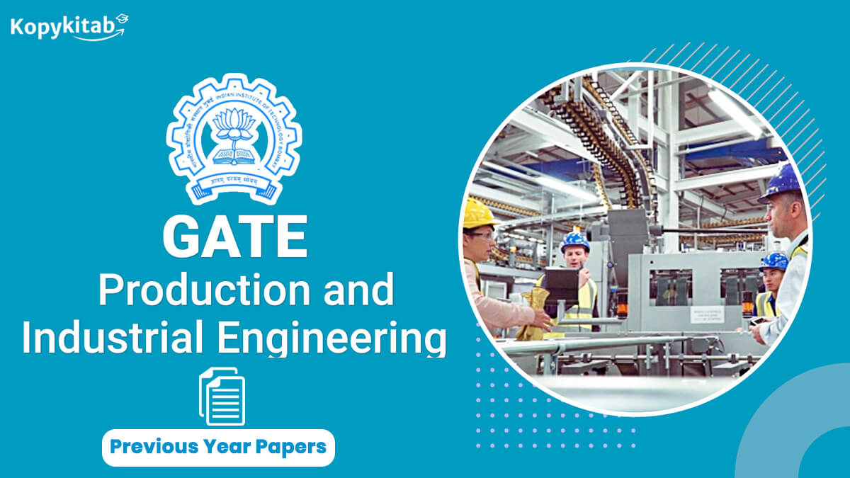 GATE Production and Industrial Engineering Previous Year Question Papers