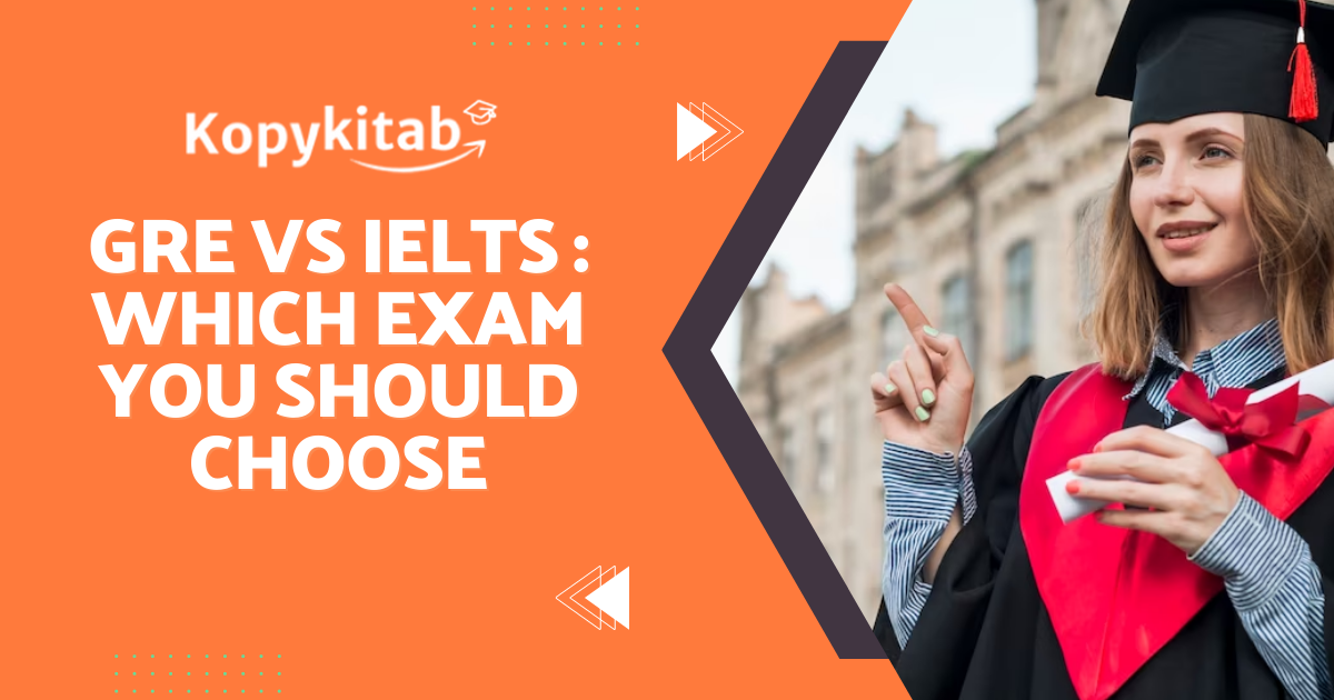 GRE vs IELTS Which Exam You Should Choose