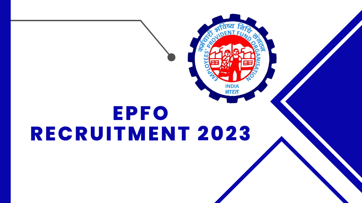 EPFO Recruitment 2023 Check Qualification, Age Limit, And Steps to Apply